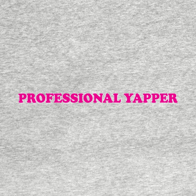 Professional Yapper by aesthetice1